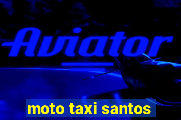 moto taxi santos